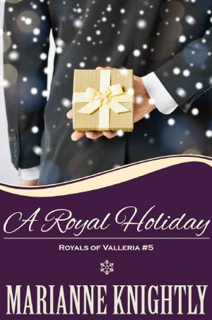 [Royals of Valleria 05] • A Royal Holiday